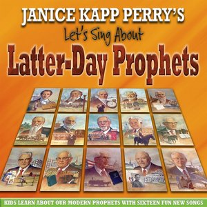 Let's Sing About Latter-Day Prophets