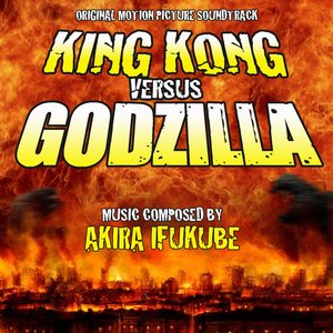 King Kong vs. Godzilla - Original Motion Picture Soundtrack