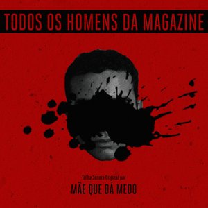 TODOS OS HOMENS DA MAGAZINE (Original Soundtrack)