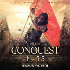 Conquest 1453 (Fetih 1453) [Original Motion Picture Soundtrack]