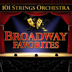 101 Strings Orchestra Broadway Favorites