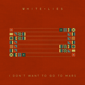 White Lies - I Don