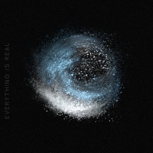 Everything is Real - EP