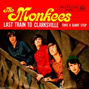 The Last Train To Clarksville / Take A Giant Step