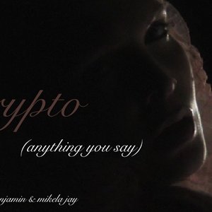 Crypto (anything you say)