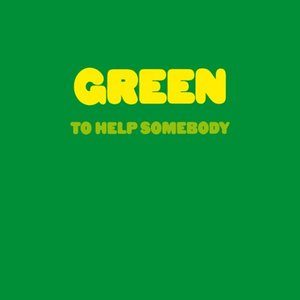 GREEN - To Help Somebody - Zortam Music