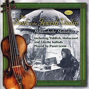 The Soul of the Jewish Violin, Vol. 4 - Melancholic Melodies