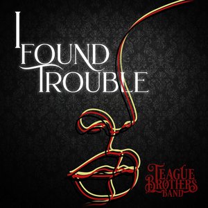 I Found Trouble
