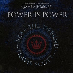 Power is Power (from the HBO Series Game of Thrones)