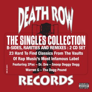 The Death Row Singles Collection (B-Sides, Remixes & Rarities)