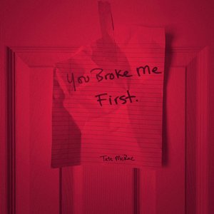 you broke me first - Single