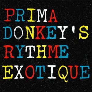 Prima Donkey's Rythme Exotique