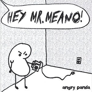 Hey, Mr. Meano!