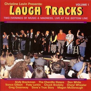 Christine Lavin Presents: Laugh Tracks - Two Evenings Of Music & Madness: Live At The Bottom Line, Vol. 1