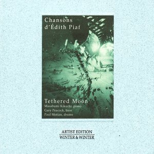 Tethered Moon - Chansons d' Édith Piaf