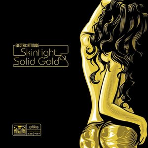Skintight & Solid Gold