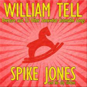 William Tell Overture and 33 Other Somewhat Listenable Songs