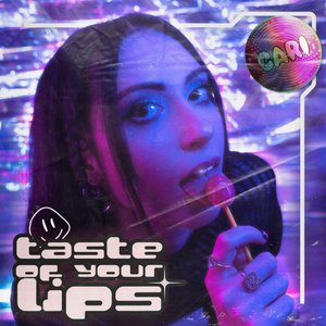 taste of your lips