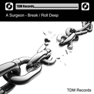 Break / Roll Deep