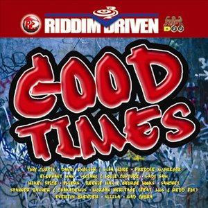 Riddim Driven - Good Times