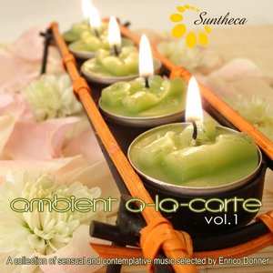 Ambient à la carte, Vol. 1 (A Collection of Sensual and Contemplative Music Selected By Enrico Donner)