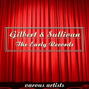 Gilbert & Sullivan: The Early Records