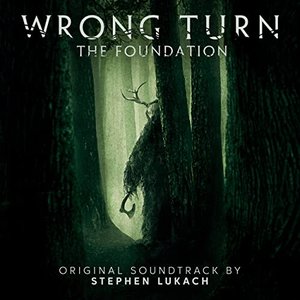 Wrong Turn: The Foundation (Original Motion Picture Soundtrack)