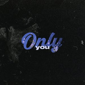 Only You - Single