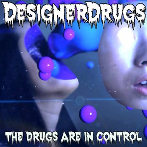 The Drugs Are In Control