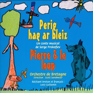 Serge Prokofiev : Pierre et le Loup, Perig hag bleiz