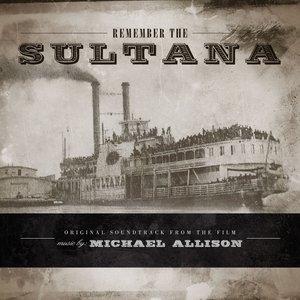 Remember the Sultana (Original Soundtrack from the Film)