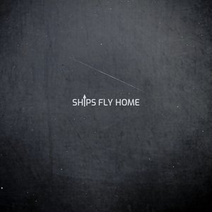 Ships Fly Home