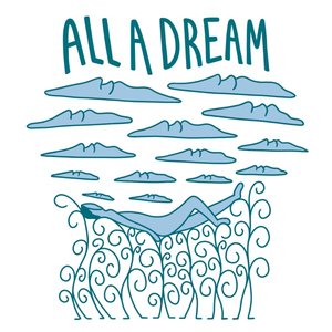 All A Dream