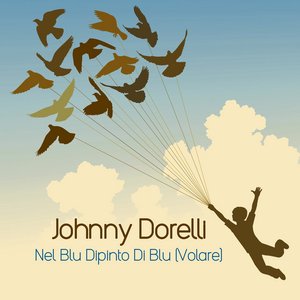 Nel blu dipinto di blu (volare)
