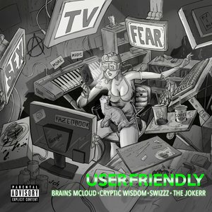 User Friendly (feat. Brains McLoud, Cryptic Wisdom & The Jokerr)