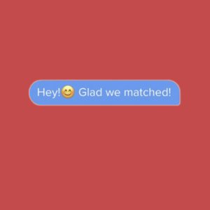 Hey Glad We Matched