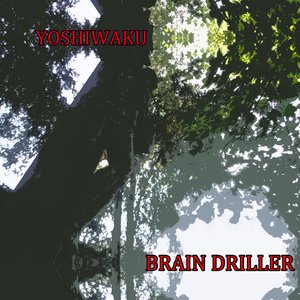 Brain Driller