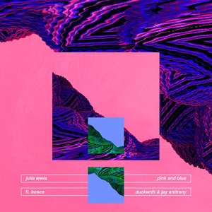 Pink and Blue (feat. BOSCO, DUCKWRTH & Jay Anthony) - Single