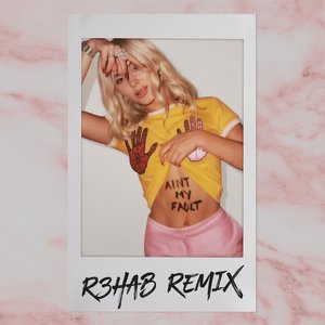 “Ain't My Fault (R3hab Remix)”的封面