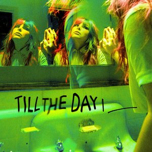 Till the Day I ___ / Every Time I Close My Eyes - Single