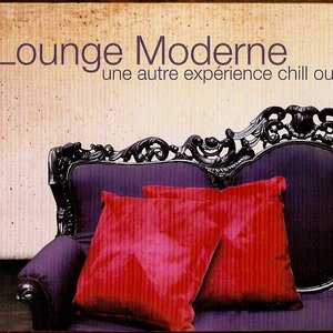 Lounge Moderne: Un Autre Experience Chill Out