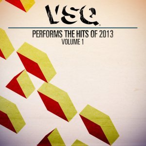 “VSQ Performs the Hits of 2013, Volume 1”的封面