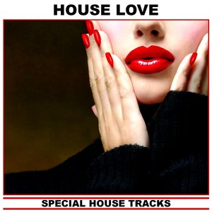 House Love (Special House Tracks)