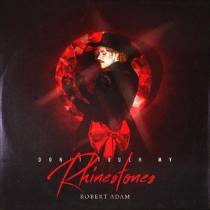 Don't Touch My Rhinestones - Single