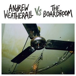Andrew Weatherall Vs The Boardroom