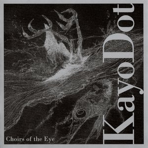 Choirs of the Eye