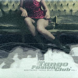 Tango Fusion Club Vol.1