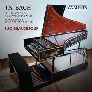 J.S. Bach: Famous Works on Pedal Harpsichord