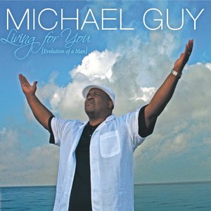 Living for You: Evolution of a Man
