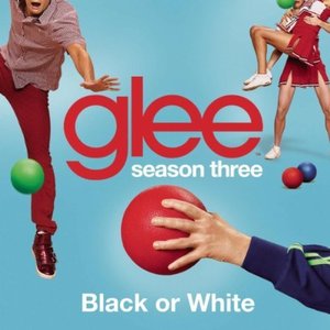 Black or White (Glee Cast Version)